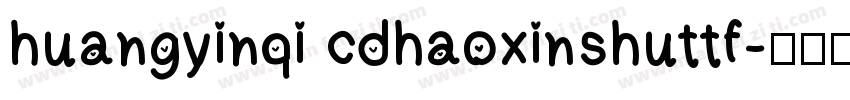 huangyinqi cdhaoxinshuttf字体转换